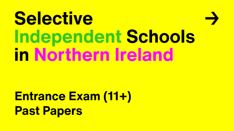 Entrance Exam (11+) Past Papers Selective Independent Schools in Northern Ireland